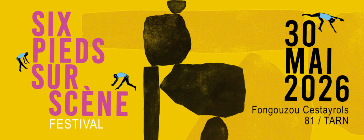 Six Pieds Sur Scène : un nouveau festival artistique et pluridisciplinaire débarque le 30 mai